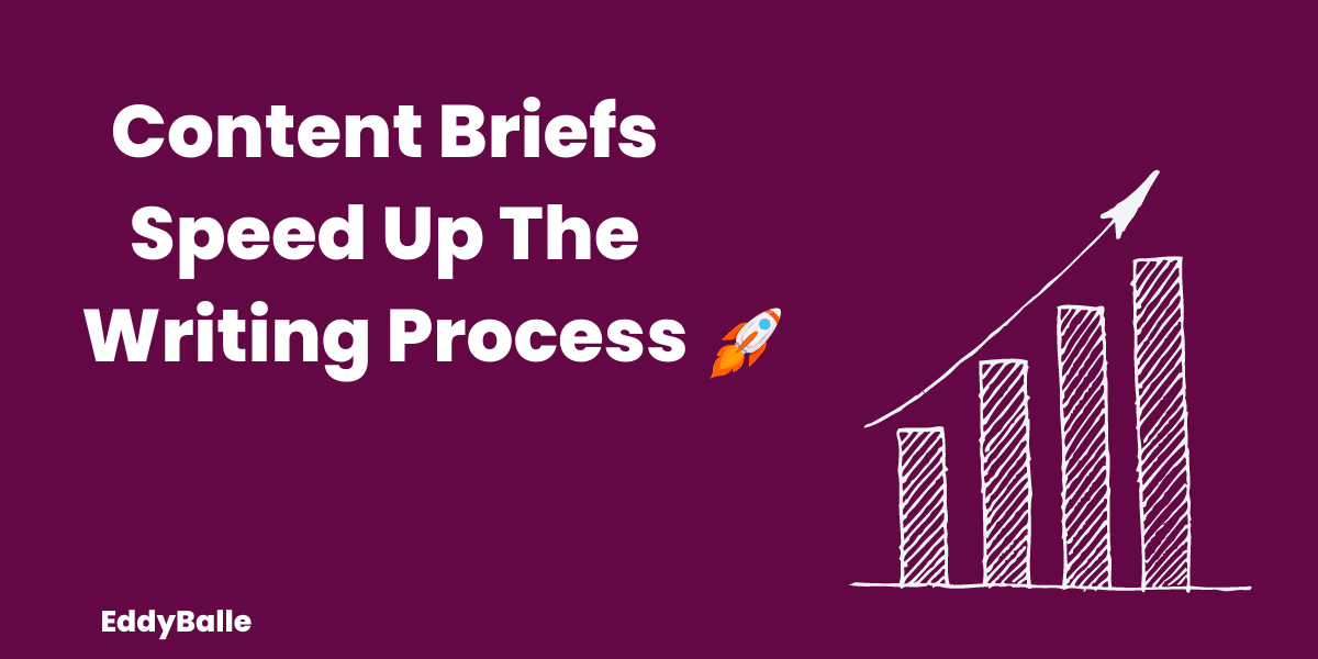 Content Briefs speed up the process